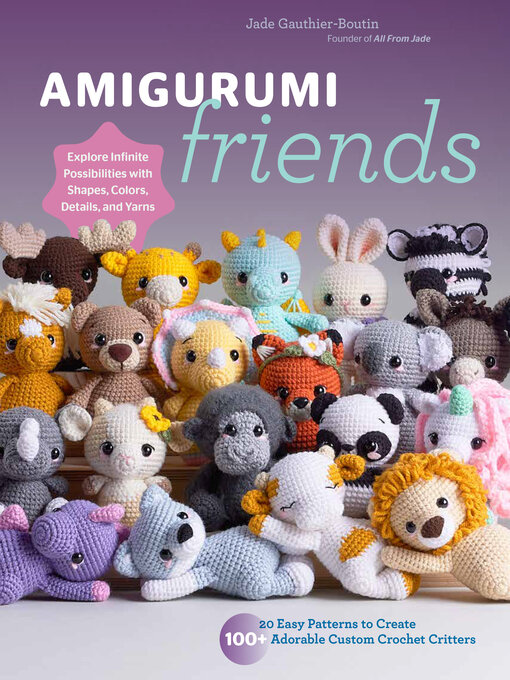 Title details for Amigurumi Friends by Jade Gauthier-Boutin - Available